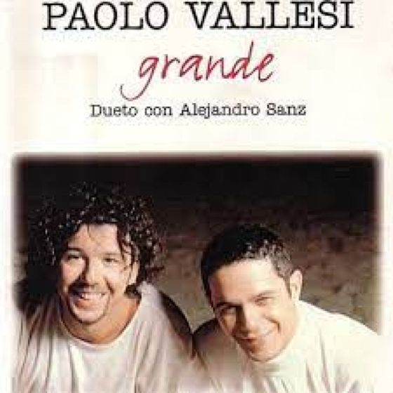 Artista: Alejandro Sanz ft Paolo Vallesi